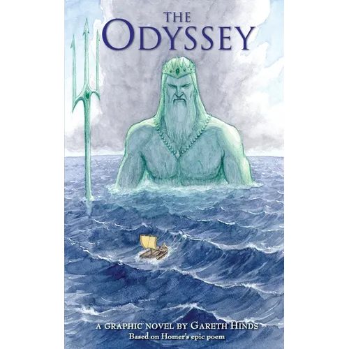 The Odyssey: A Graphic Novel: (A Modern Visual Adaptation of Homer's Epic Tale of Greek Mythology for Young Adults)
