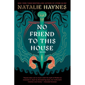 No Friend to This House