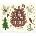 The Pine Cone's Secret: A Life Cycle Poem
