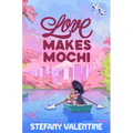 Love Makes Mochi