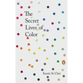 The Secret Lives of Color