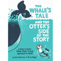 The Whale's Tale and the Otter's Side of the Story