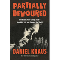 Partially Devoured: How Night of the Living Dead Saved My Life and Changed the World