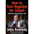 How to Test Negative for Stupid: And Why Washington Never Will