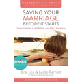 Saving Your Marriage Before It Starts Workbook for Women: Seven Questions to Ask Before---And After---You Marry