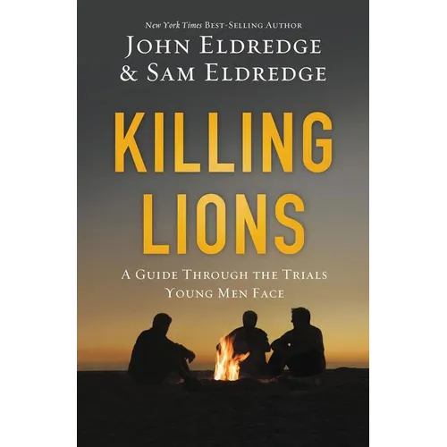 The Killing Lions: A Guide Through the Trials Young Men Face