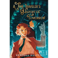 A Time Traveler's History of Tomorrow
