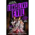 Long Live Evil