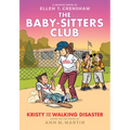 Kristy and the Walking Disaster: A Graphic Novel (the Baby-Sitters Club #16): Volume 16