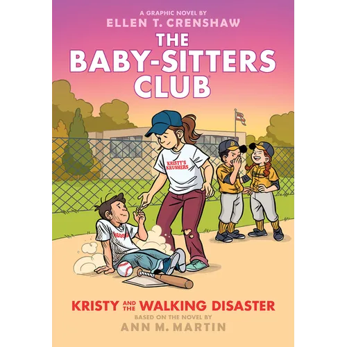 Kristy and the Walking Disaster: A Graphic Novel (the Baby-Sitters Club #16): Volume 16