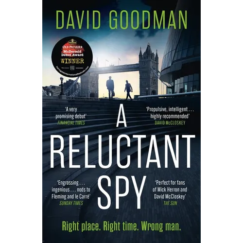 A Reluctant Spy: A Gripping Spy Thriller Debut