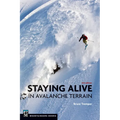 Staying Alive in Avalanche Terrain, 3rd Edition