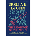 The Language of the Night: Essays on Writing, Science Fiction, and Fantasy