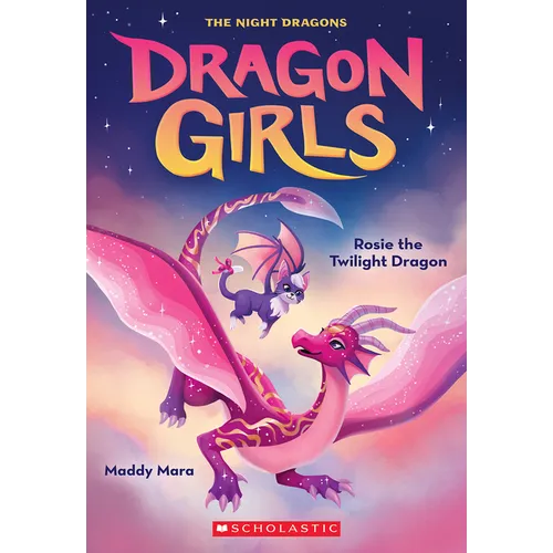 Rosie the Twilight Dragon (Dragon Girls #7): Volume 7