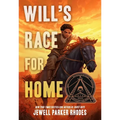 Will's Race for Home (Coretta Scott King Author Award Winner)