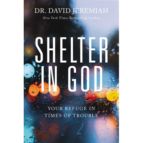 Shelter in God: Your Refuge in Times of Trouble