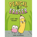 Pencil & Eraser: Lost and Frown!: An Early Reader Graphic Novel