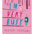 I'm Very Busy: A (Nearly Forgotten) Birthday Book
