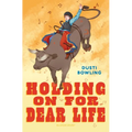 Holding on for Dear Life