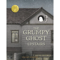 The Grumpy Ghost Upstairs