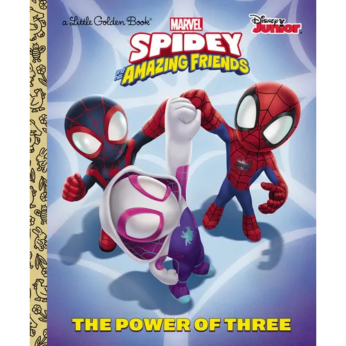 The Power of Three (Marvel Spidey and His Amazing Friends)