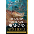I'm Afraid You've Got Dragons