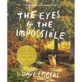 The Eyes and the Impossible: (Newbery Medal Winner)