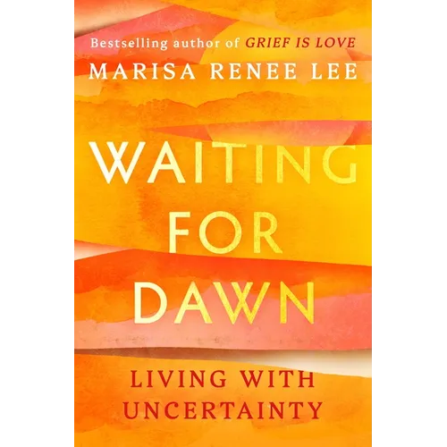 Waiting for Dawn: Living with Uncertainty
