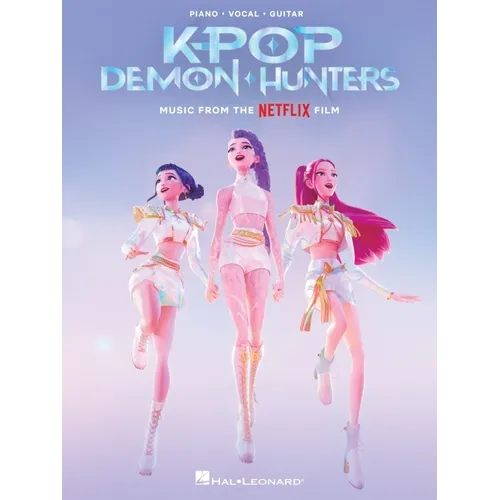 Kpop Demon Hunters: Music from the Netflix Film Arranged for Piano, Vocal Line, and Guitar Chords