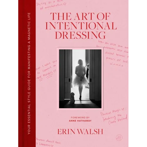 The Art of Intentional Dressing: Your Essential Style Guide for Manifesting a Magnetic Life
