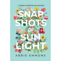 Snapshots of Sunlight: A Tessa and Weston Collection