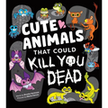 Cute Animals That Could Kill You Dead
