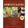 Homesteading: A Backyard Guide to Growing Your Own Food, Canning, Keeping Chickens, Generating Your Own Energy, Crafting, Herbal Medicine, and More