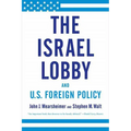 The Israel Lobby and U.S. Foreign Policy