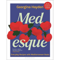 Medesque: Everyday Recipes with Mediterranean Roots