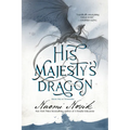 His Majesty's Dragon: Book One of Temeraire