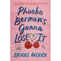 Phoebe Berman's Gonna Lose It