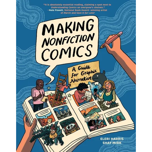 Making Nonfiction Comics: A Guide for Graphic Narrative