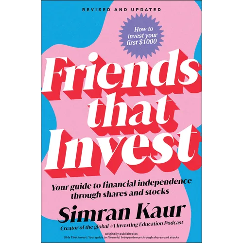 Friends That Invest: Your Guide to Financial Independence Through Shares and Stocks