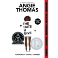 The Hate U Give: A Printz Honor Winner