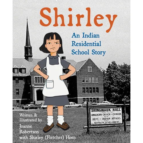 Shirley: An Indian Residential School Story