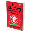 He Knows When You're Awake: A Naughty or Nice Novel