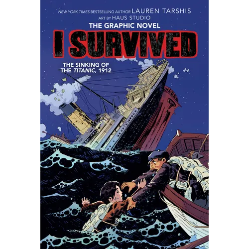 I Survived the Sinking of the Titanic, 1912 (I Survived Graphic Novel #1)