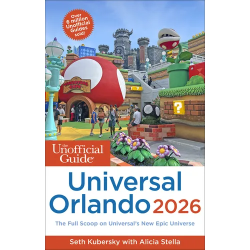 The Unofficial Guide to Universal Orlando 2026
