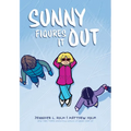Sunny Figures It Out: A Graphic Novel (Sunny #6): Volume 6