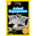 Animal Superpowers (National Geographic Kids Readers, Level 2)