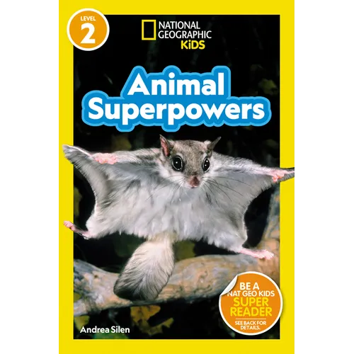Animal Superpowers (National Geographic Kids Readers, Level 2)