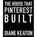 The House That Pinterest Built