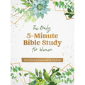 The Daily 5-Minute Bible Study for Women: 365 Focused, Encouraging Readings