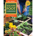 All New! Square Foot Gardening, 4th Edition: The World's Most Popular Growing Method to Harvest More Food from Less Space - Urban to Rural-Garden Anyw